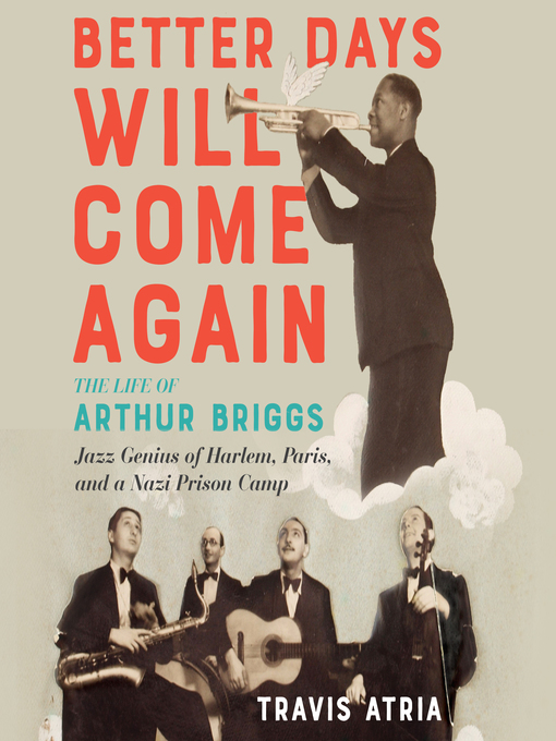 Title details for Better Days Will Come Again by Travis Atria - Available